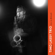 Timo Lassy Trio – Live in Helsinki (Cover)