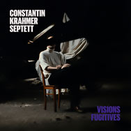 Constantin Krahmer Septett – Visions Fugitives (Cover)