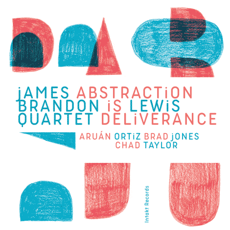 James Brandon Lewis Quartet – Abstraction Is Deliverance (Cover)