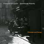 François Couturier & Dominique Pifarély – Preludes & Songs (Cover)