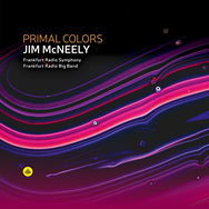 Jim Mcneely / Frankfurt Radio Symphony / Frankfurt Radio Big Band – Primal Colors (Cover)