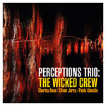 Silvan Joray Perceptions Trio – The Wicked Crew (Cover)