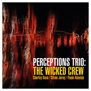Silvan Joray Perceptions Trio – The Wicked Crew (Cover)