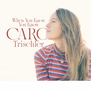 Caro Trischler – When You Know You Know (Cover)