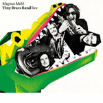 Magnus Mehl Tiny Brass Band – Live (Cover)