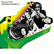 Magnus Mehl Tiny Brass Band – Live (Cover)