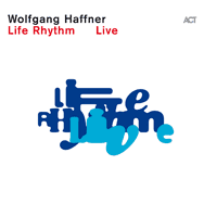 Wolfgang Haffner – Life Rhythm Live (Cover)