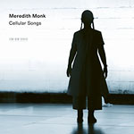Meredith Monk – Cellular Songs (Cover)