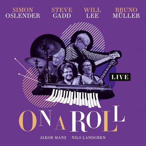 Simon Oslender / Steve Gadd / Will Lee / Bruno Müller – On A Roll – Live (Cover)