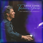 Chick Corea – Forever Yours: The Farewell Concert (Cover)