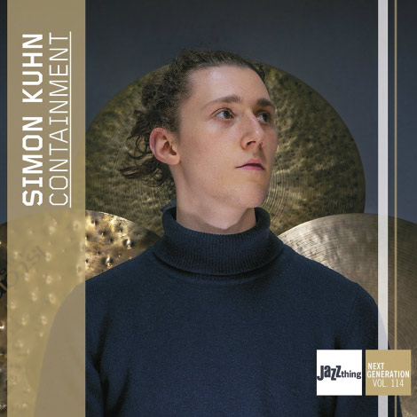 Simon Kuhn – Containment (Jazz thing Next Generation Vol. 114, Cover) Simon Kuhn – Containment (Jazz thing Next Generation Vol. 114, Cover)