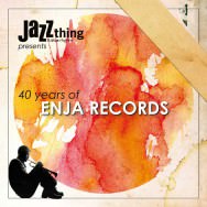 Jazz thing presents 40 Years Of Enja Records