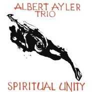 Albert Ayler Spiritual Unity