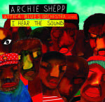 Grammy-Nomminierung für Archie Shepps I Hear The Sound