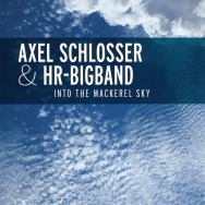 Axel Schlosser & hr-Bigband – Into The Mackerel Sky (Cover)