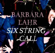 Barbara Lahr - Six String Call