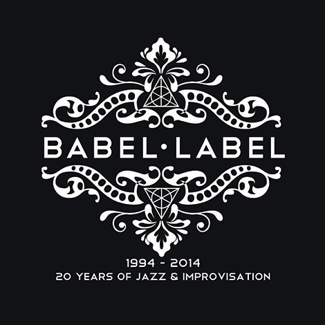 Babel Label. 20 Years Of Jazz & Improvisation (Cover)