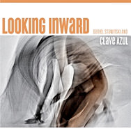 Daniel Stawinski & Clave Azul - Looking Inward