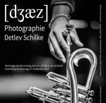 Die Ausstellung Jazz Photographie mit Bildern von Detlev Schilke