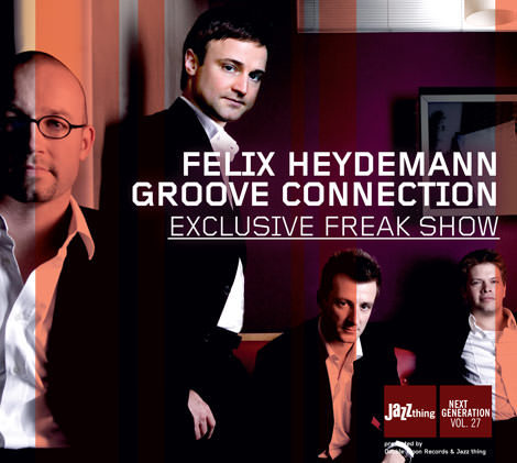 Felix Heydemann Groove Connection - Exclusive Freak Show