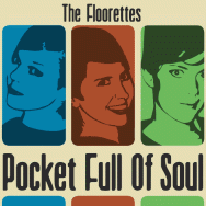 The Floorettes - Pocket Full Of Soul