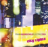 Frank Haunschild Electric Trio – City Lights (Cover)
