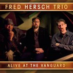 Fred Hersch Trio - Alive At The Vanguard (Cover)