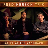 Fred Hersch Trio - Alive At The Vanguard