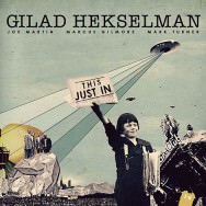 Gilad Hekselman – This Just In (Cover)