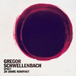 Gregor Schwellenbach – Spielt 20 Jahre Kompakt (Cover)