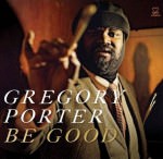 Gregory Porter - Be Good