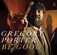 Gregory Porter - Be Good (Cover)