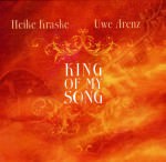 Heike Kraske & Uwe Arenz - King Of My Song