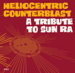 Heliocentric Counterblast - A Tribute To Sun Ra