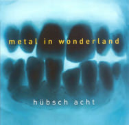 Hübsch Acht – Metal In Wonderland (Cover)