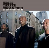 James Carter Organ Trio - At The Crossroads