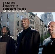 James Carter Organ Trio - At The Crossroads
