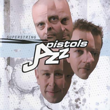 Jazz Pistols - Superstring