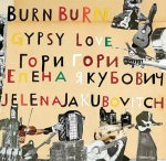 Jelena Jakubovitch - Burn Burn GypsyLove