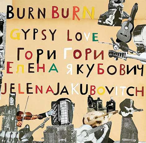 Jelena Jakubovitch - Burn Burn GypsyLove
