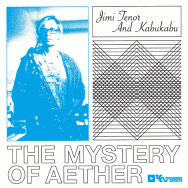 Jimi Tenor & Kabukabu Mystery Of Aether