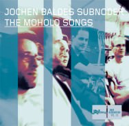 Jochen Baldes Subnoder - The Moholo Songs