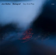 Jon Balke Batagraf - Say And Play