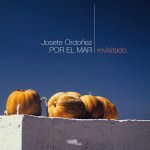 Josete Ordoñez – Por El Mar – Revisitado (Cover)