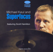 Michael Keul & Superfocus – Featuring Scott Hamilton (Scott)