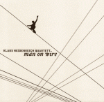 Klaus Heidenreich Quartett – Man On Wire (Cover)