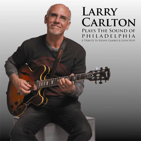 Larry Carlton - Plays The Sound Of Philadelphia