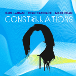 Karl Latham / Ryan Carniaux / Marc Egan – Constellations (Cover)