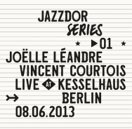 Joelle Leandre und Vincent Courtois - Live at Kesselhaus Berlin 08.06.2013 (Cover)