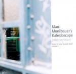 Marc Muellbauer's Kaleidoscope - Journeyman – Music For Large Ensemble Vol. 2